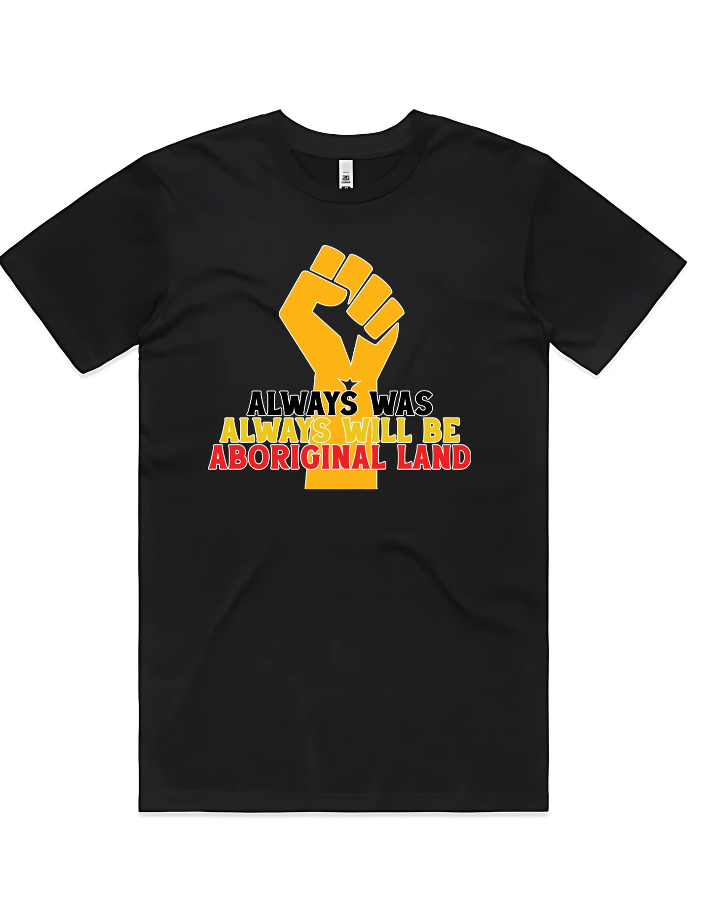 Make A Statement - Always Was Always Will Be Tee - Ally Friendly