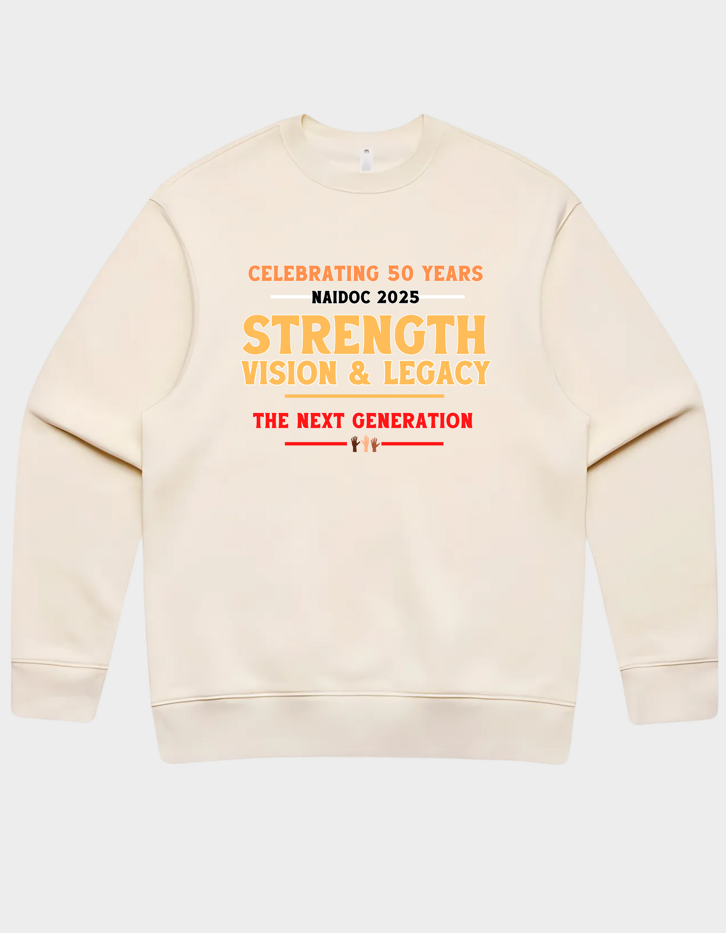 Naidoc Wear! Strength, Vision & Legacy Sweatshirt.